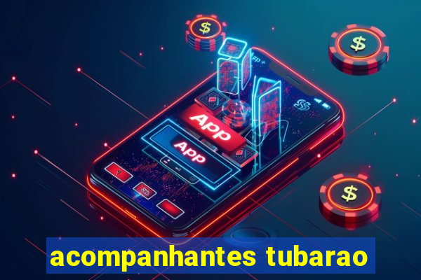 acompanhantes tubarao